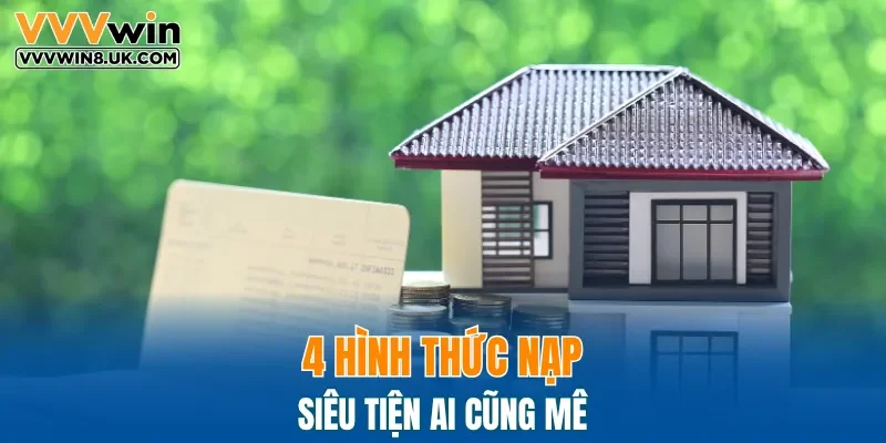 4 hình thức nạp siêu tiện ai cũng mê