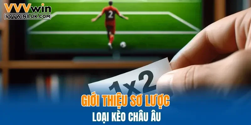 Giới thiệu sơ lược loại kèo châu Âu