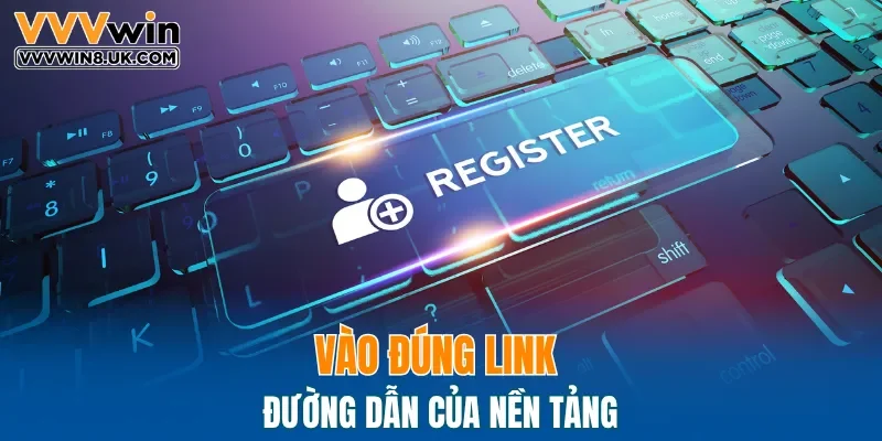 Vào đúng link đường dẫn của nền tảng